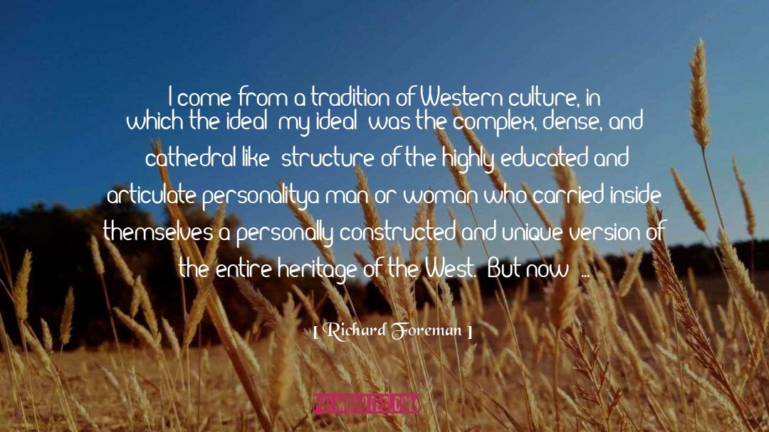 Institutional Structure quotes by Richard Foreman