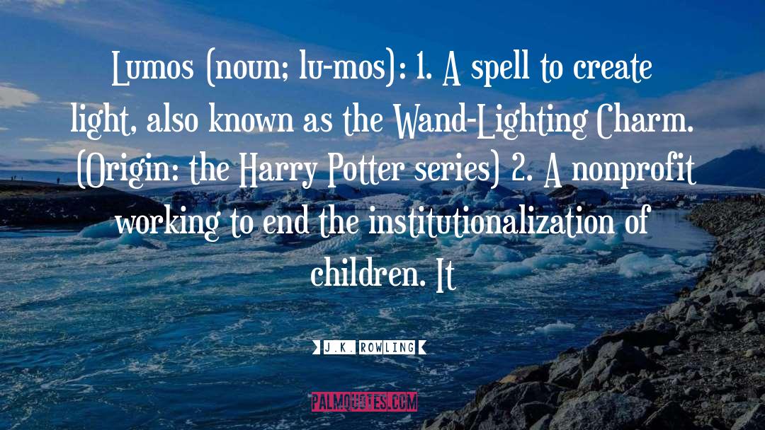 Institutionalization quotes by J.K. Rowling