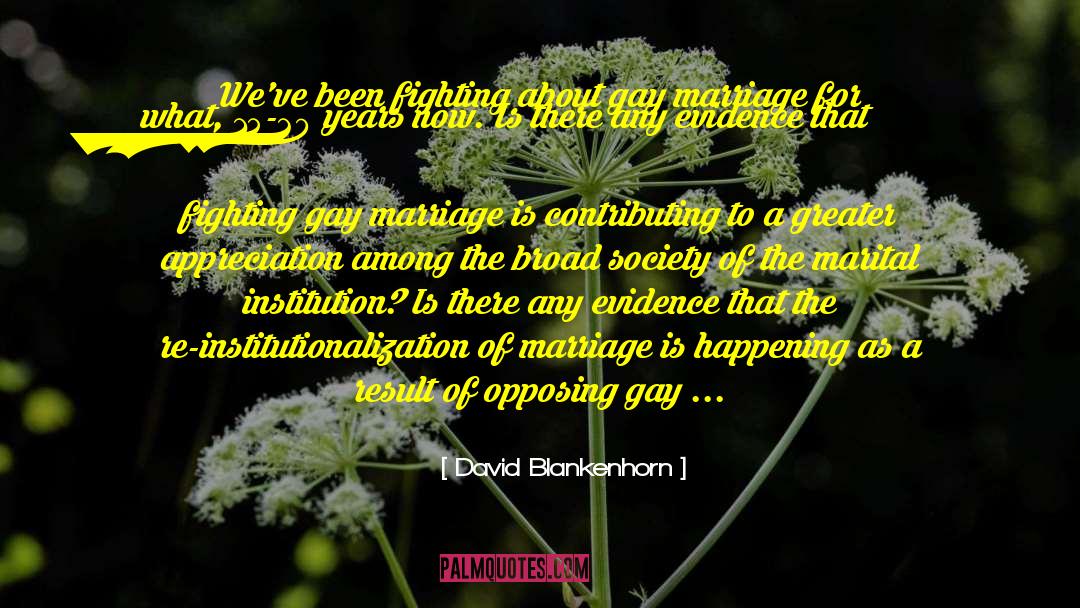Institutionalization quotes by David Blankenhorn