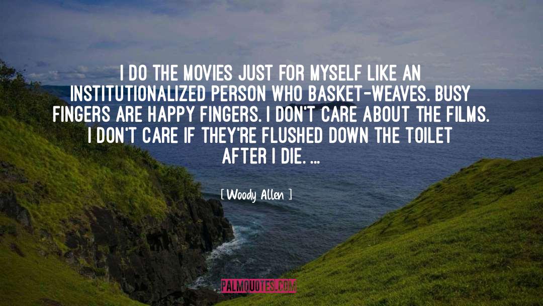 Institutionalized quotes by Woody Allen