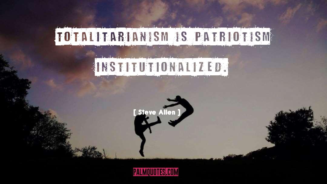 Institutionalized quotes by Steve Allen