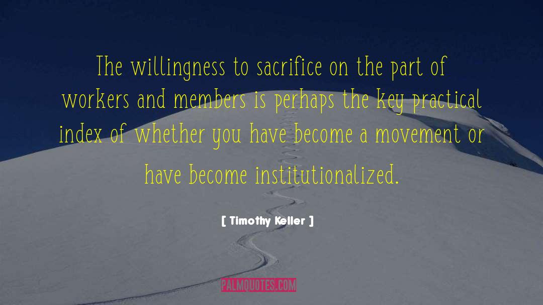 Institutionalized quotes by Timothy Keller