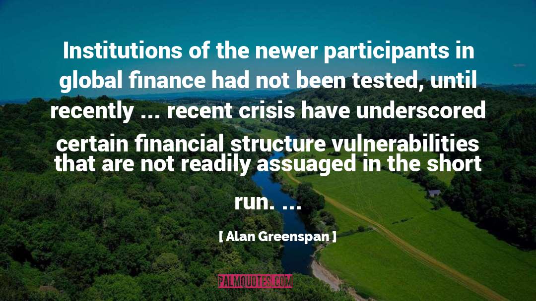 Institutions quotes by Alan Greenspan