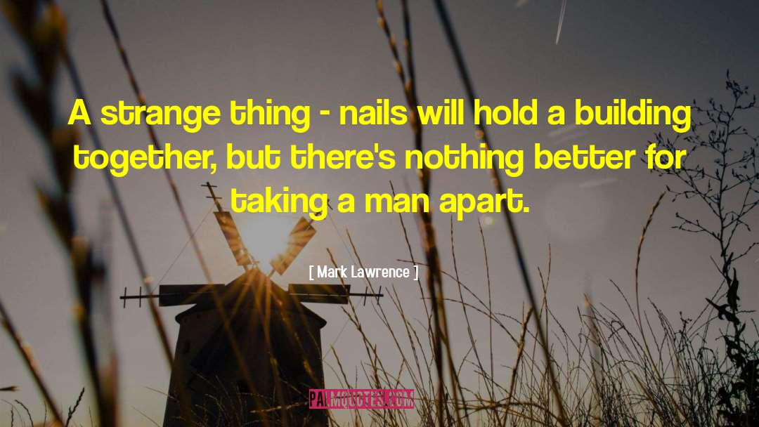 Instone For Nails quotes by Mark Lawrence