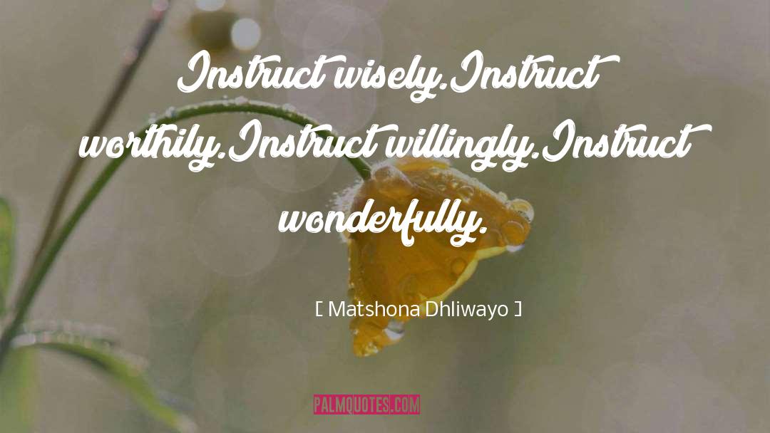 Instruct quotes by Matshona Dhliwayo