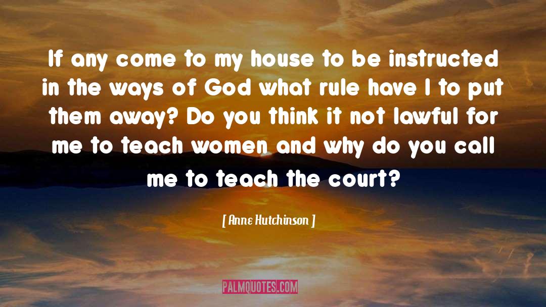 Instructed quotes by Anne Hutchinson