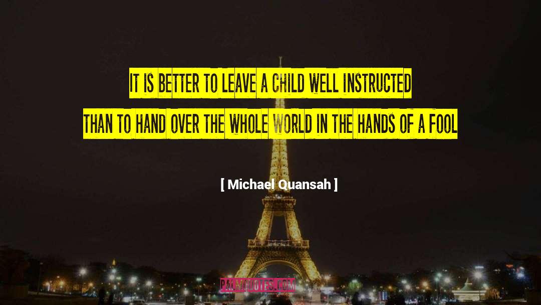 Instructed quotes by Michael Quansah