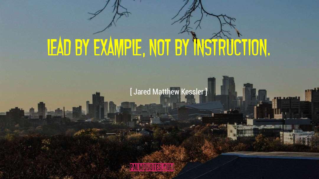 Instruction Manual quotes by Jared Matthew Kessler