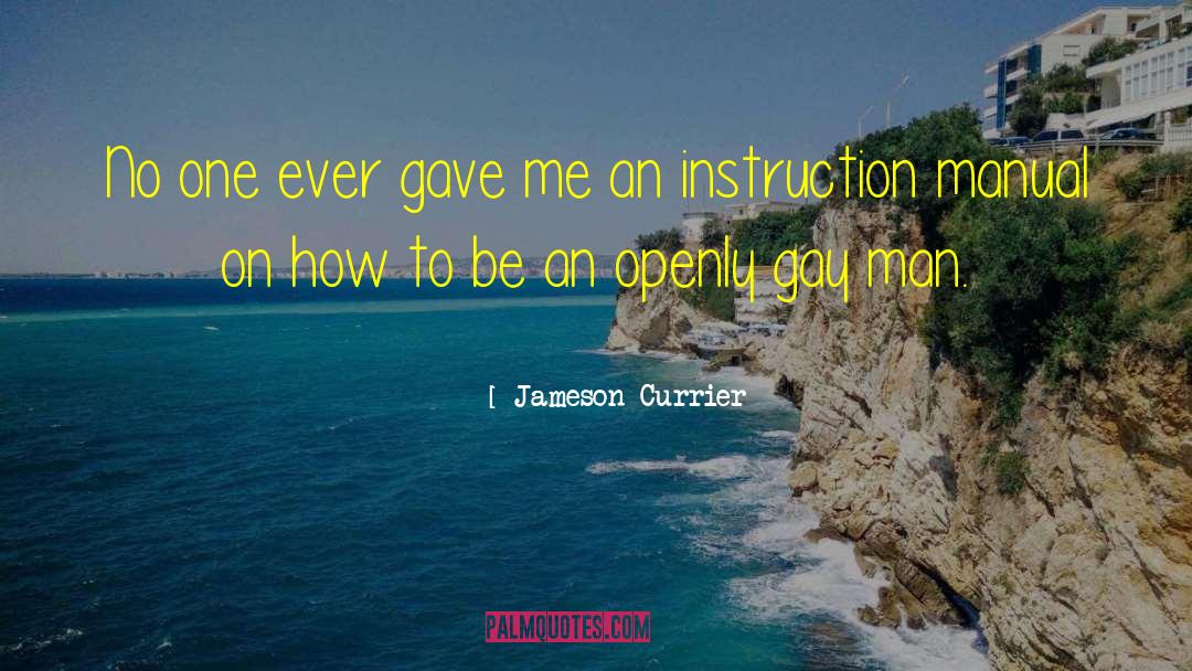 Instruction Manual quotes by Jameson Currier