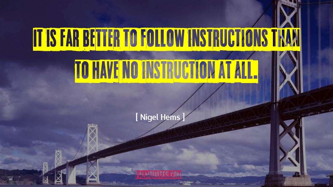 Instructions quotes by Nigel Hems