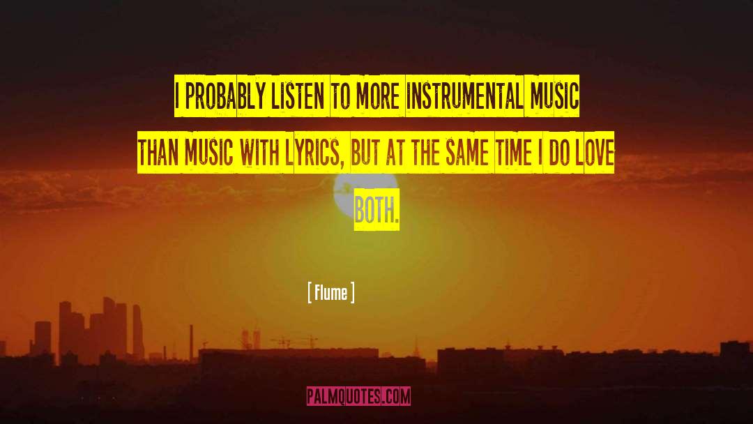 Instrumental Music quotes by Flume