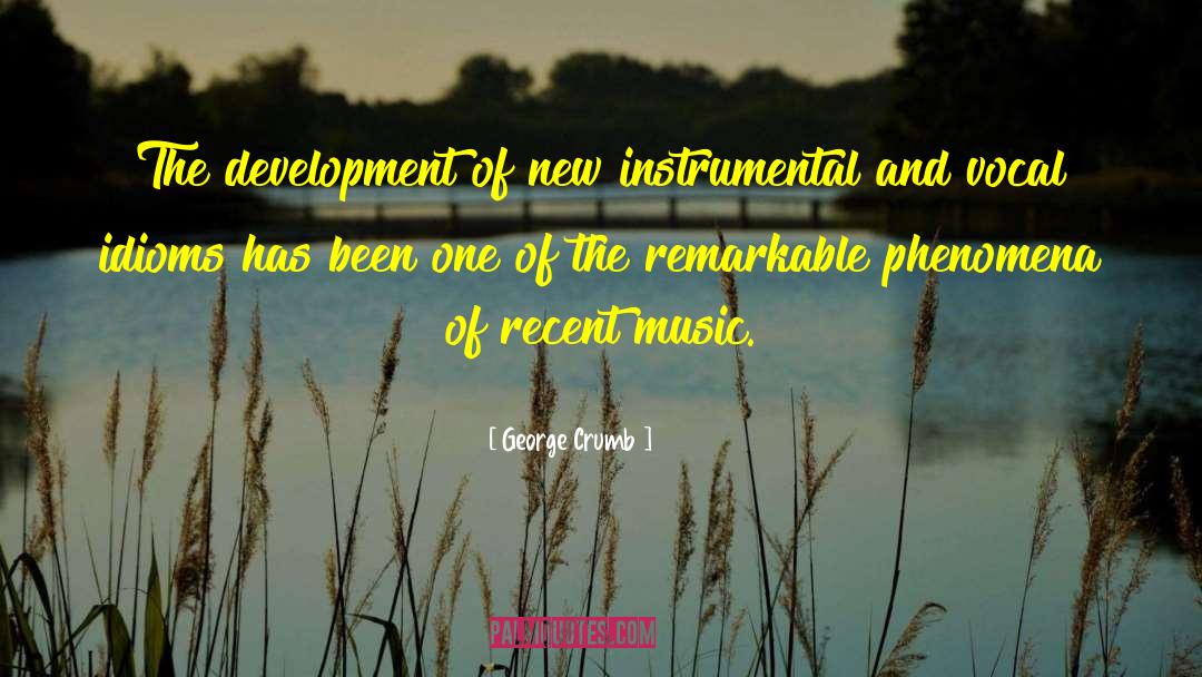 Instrumental Music quotes by George Crumb