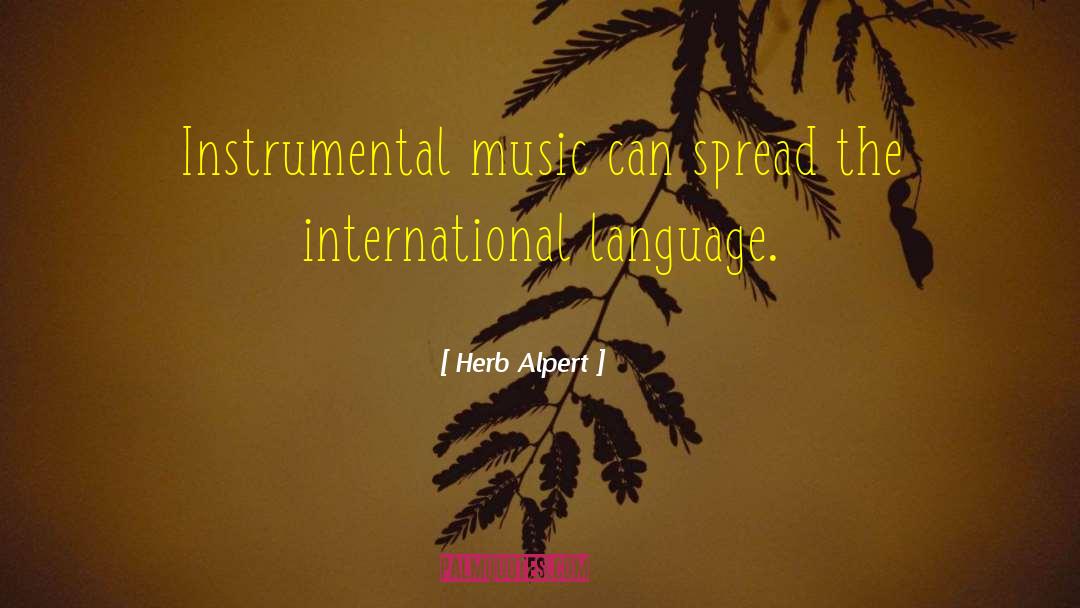 Instrumental Music quotes by Herb Alpert