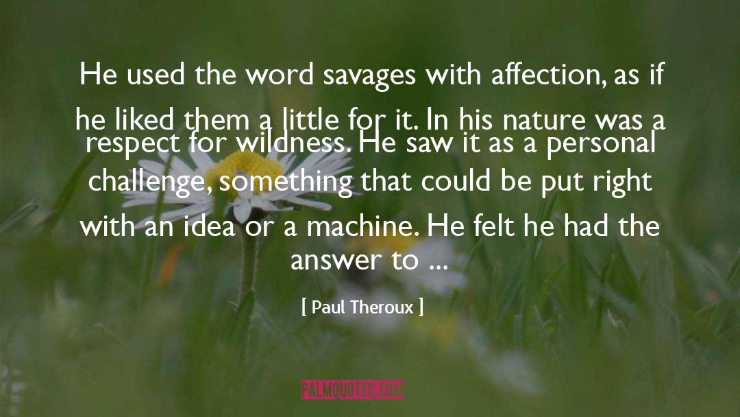Instrumentalism quotes by Paul Theroux