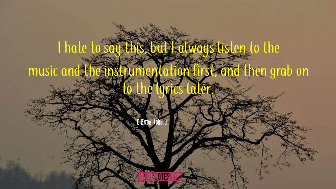 Instrumentation quotes by Elton John