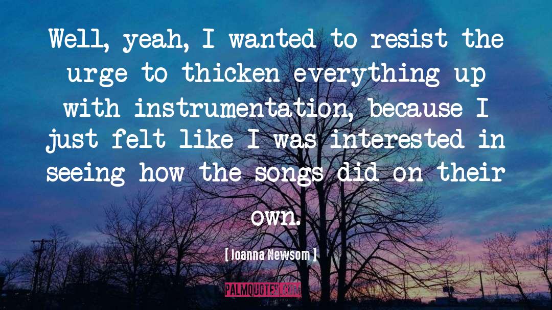 Instrumentation quotes by Joanna Newsom