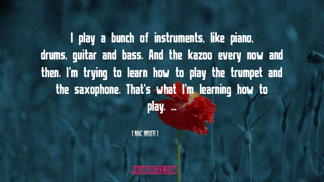 Instruments quotes by Mac Miller