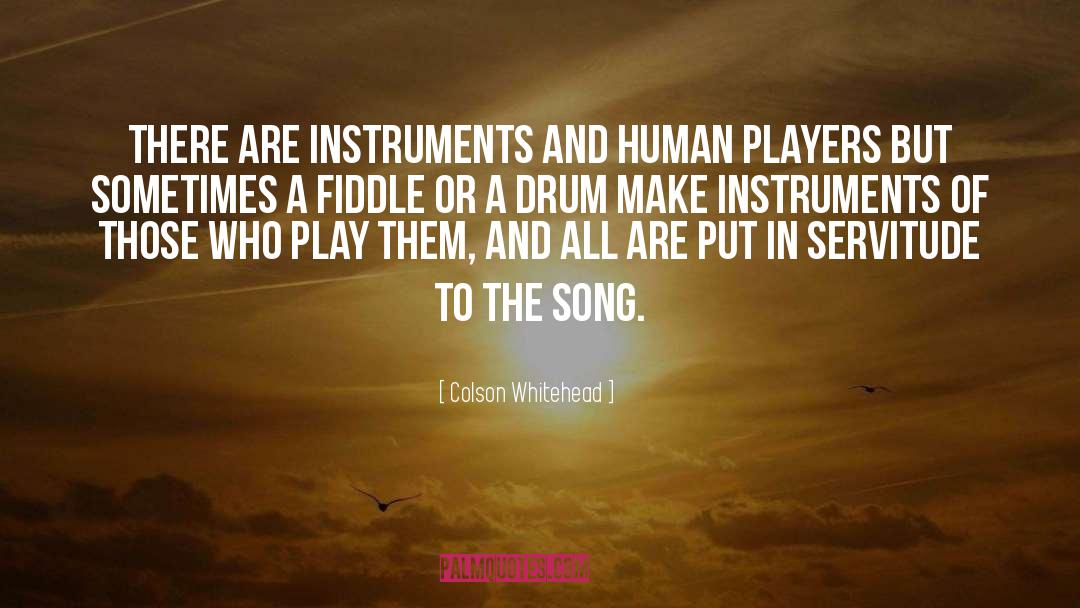 Instruments quotes by Colson Whitehead
