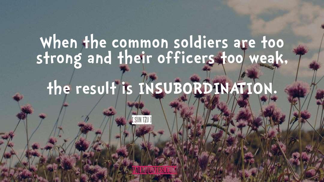 Insubordination quotes by Sun Tzu