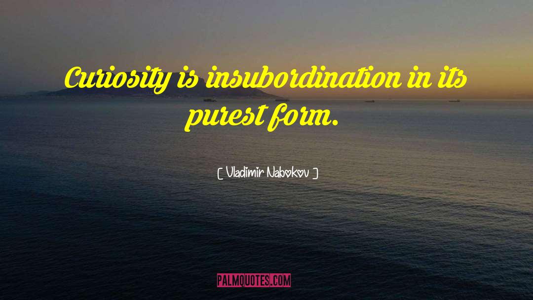 Insubordination quotes by Vladimir Nabokov