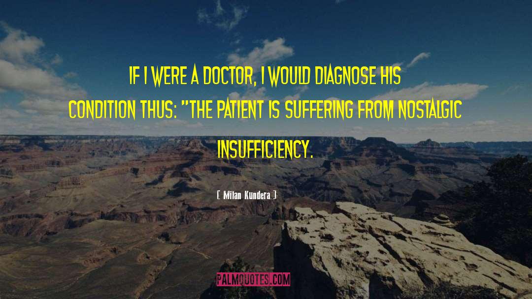 Insufficiency quotes by Milan Kundera