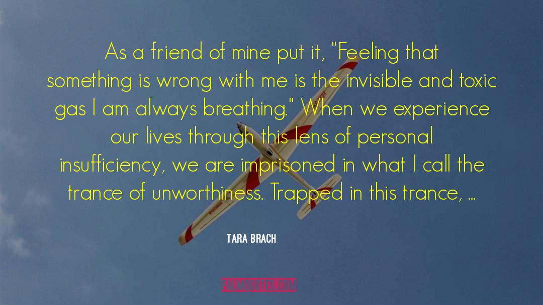 Insufficiency quotes by Tara Brach