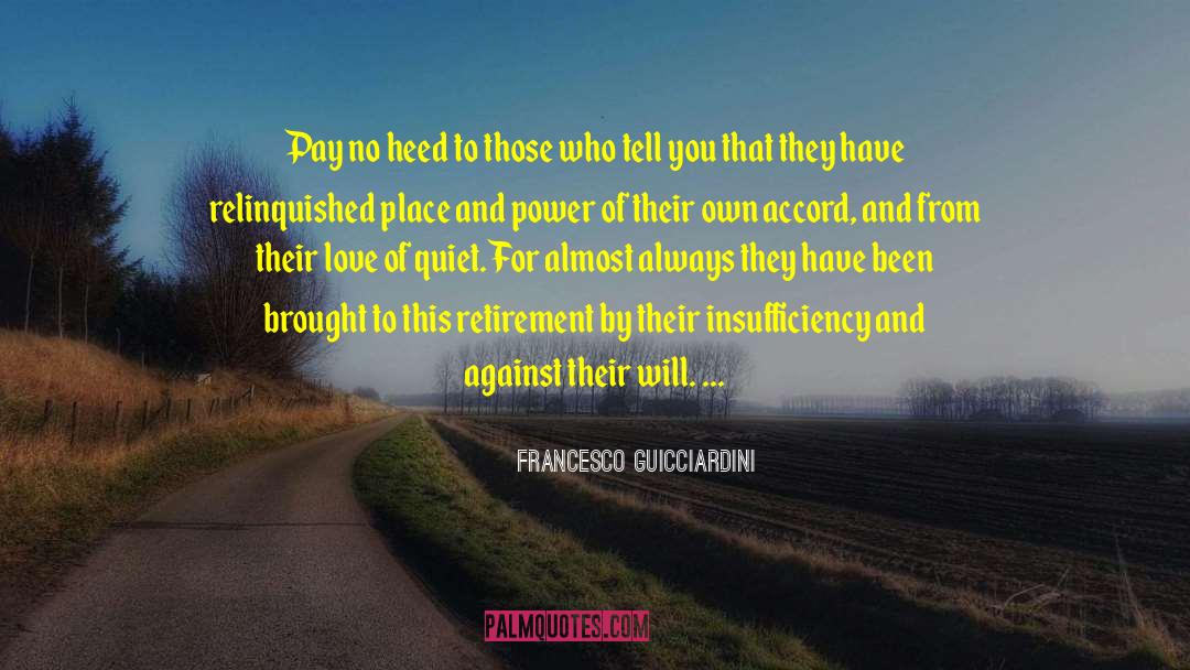 Insufficiency quotes by Francesco Guicciardini