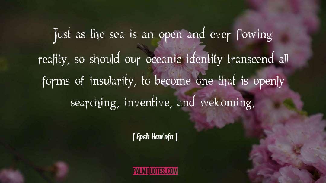 Insularity quotes by Epeli Hau'ofa