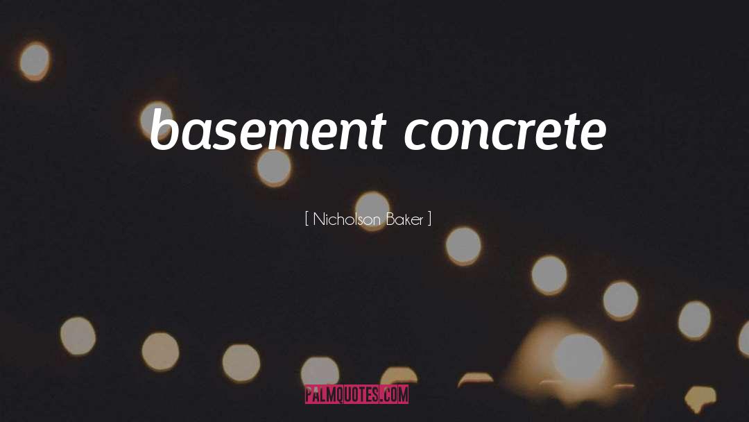 Insulating Basement quotes by Nicholson Baker