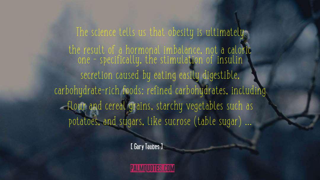 Insulin quotes by Gary Taubes