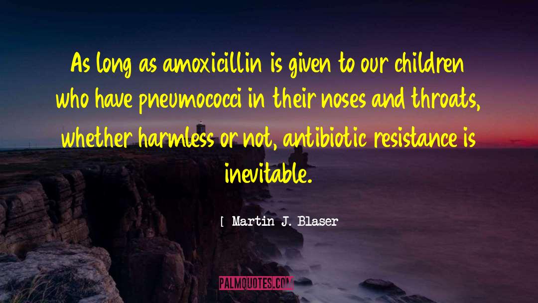 Insulin Resistance Symptoms quotes by Martin J. Blaser
