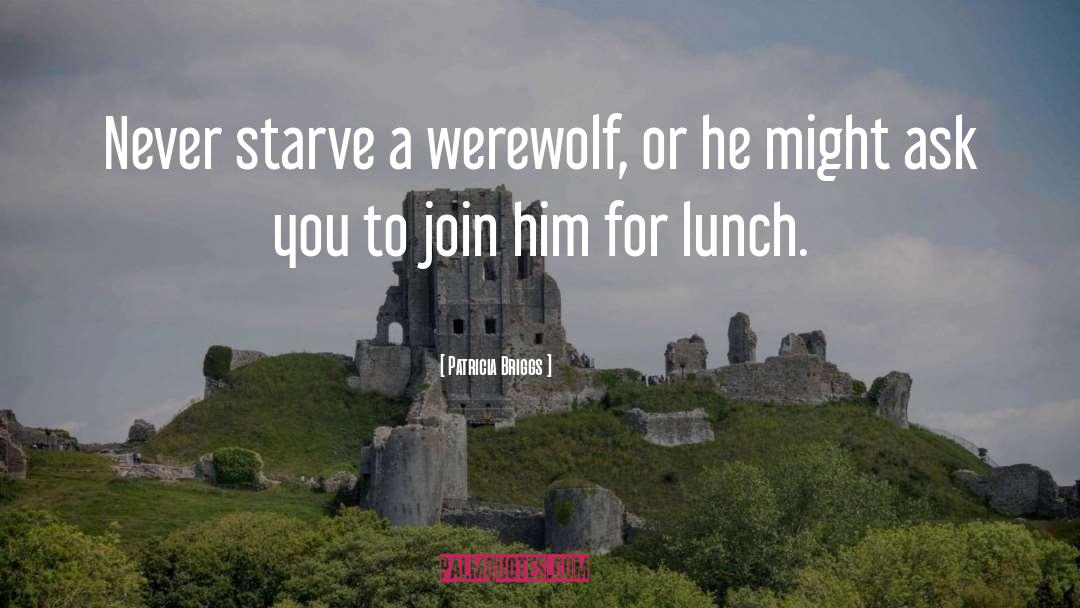 Insult To A Werewolf quotes by Patricia Briggs
