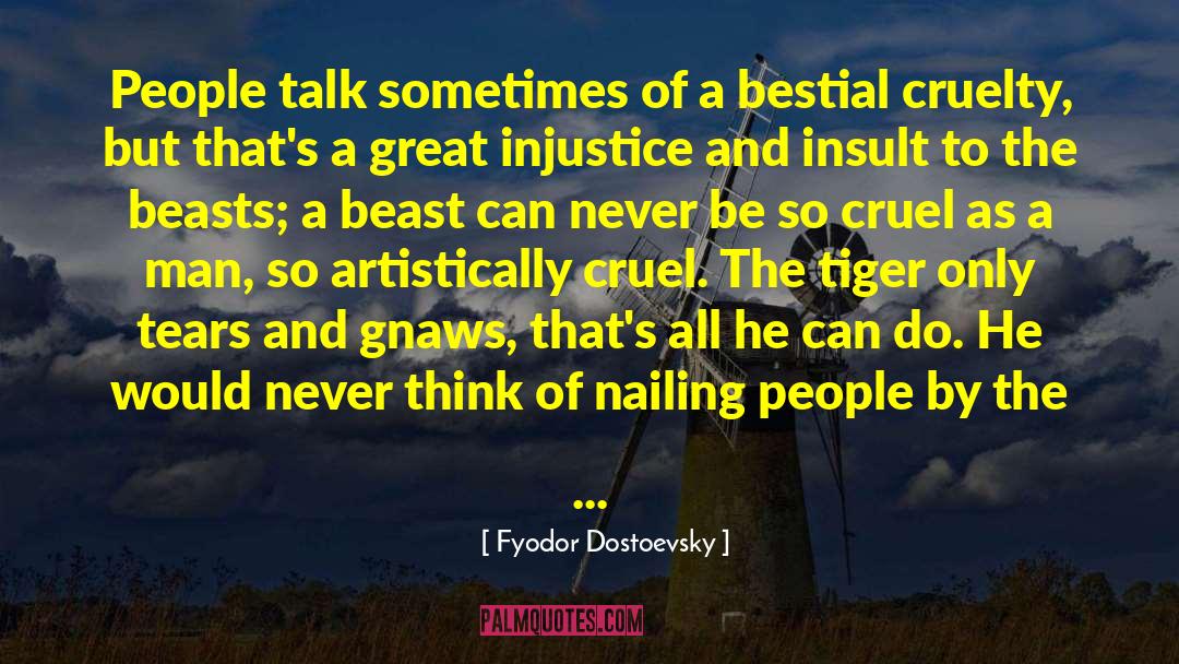 Insult To Injury quotes by Fyodor Dostoevsky