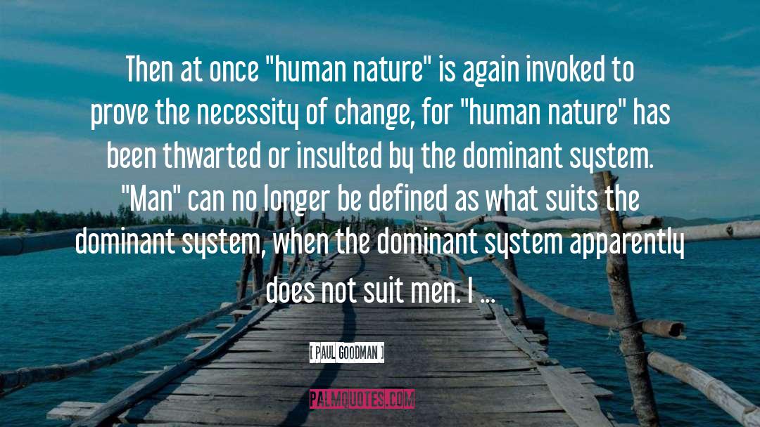 Insulted By Ungodliness quotes by Paul Goodman