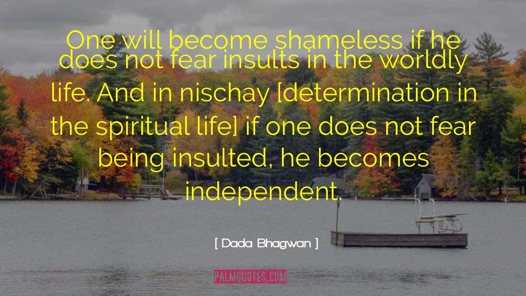 Insulted Him quotes by Dada Bhagwan
