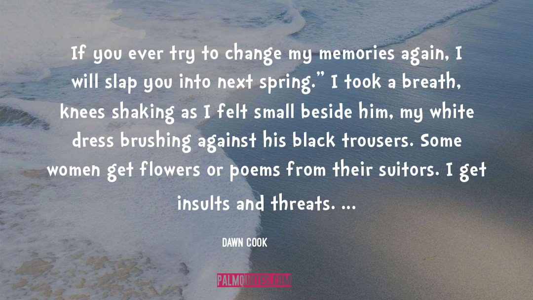 Insults quotes by Dawn Cook