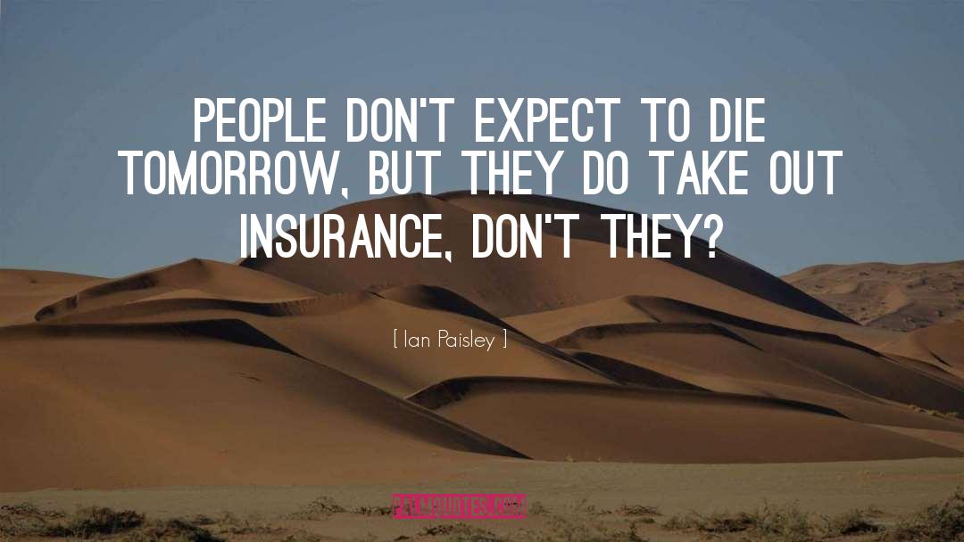 Insurance Agent quotes by Ian Paisley