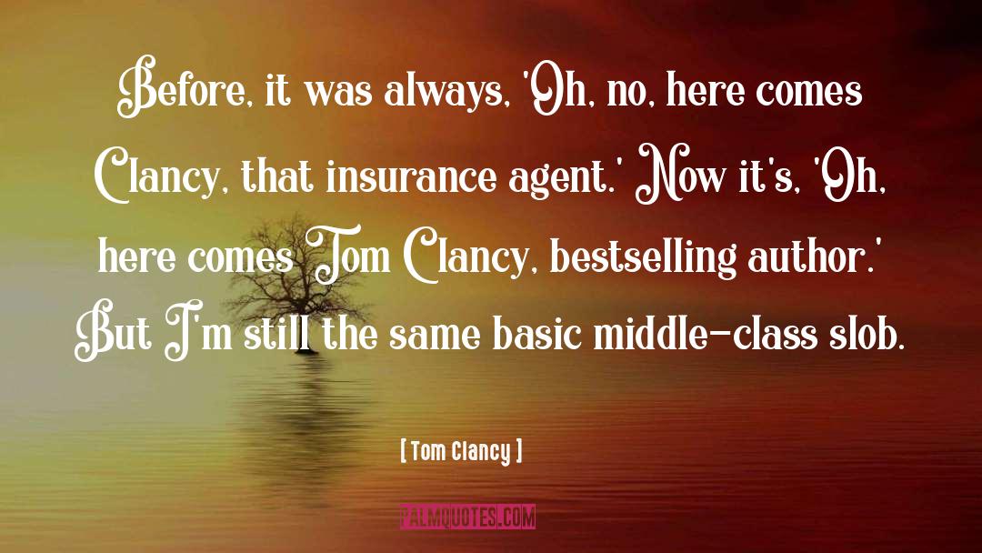 Insurance Agent quotes by Tom Clancy
