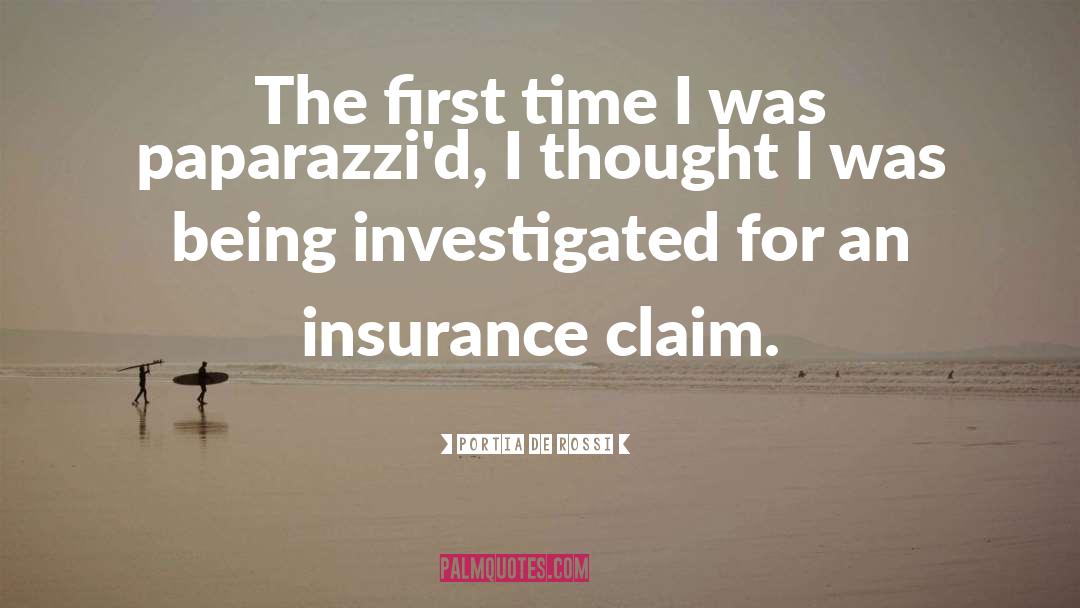 Insurance Fraud quotes by Portia De Rossi