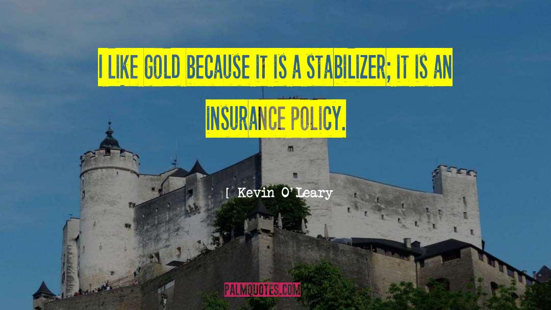 Insurance Policy quotes by Kevin O'Leary