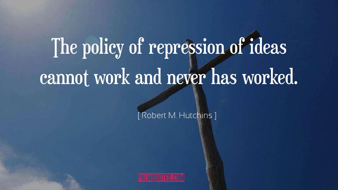 Insurance Policy quotes by Robert M. Hutchins