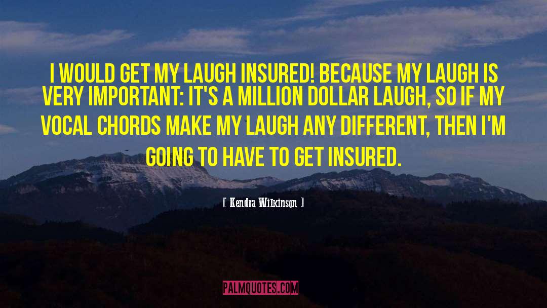 Insured quotes by Kendra Wilkinson