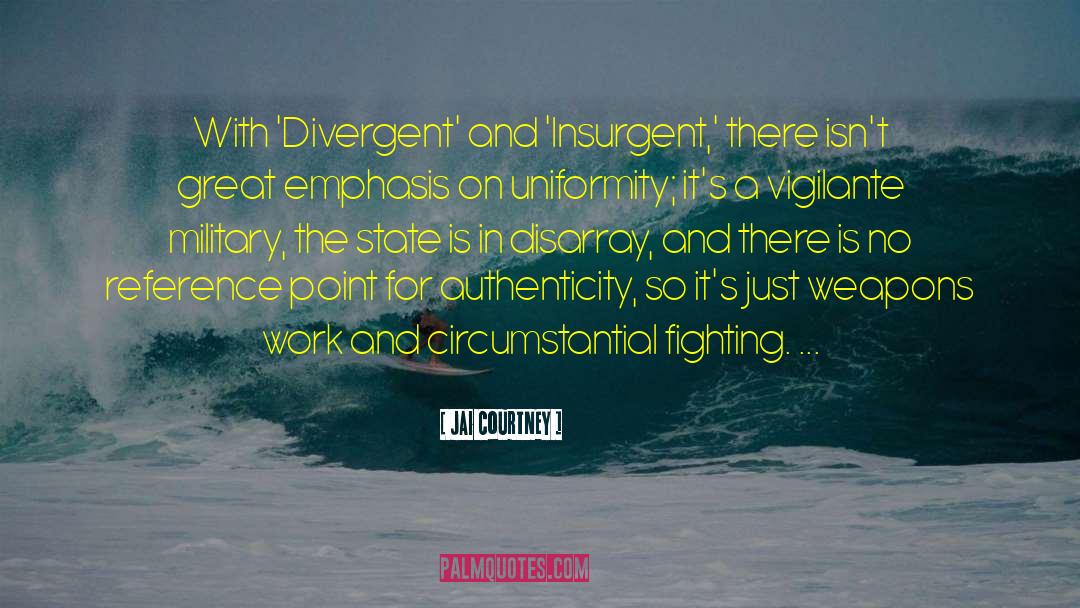 Insurgent quotes by Jai Courtney