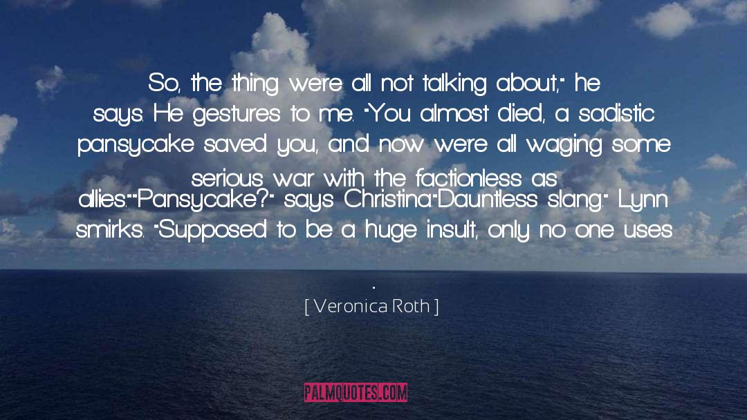 Insurgent quotes by Veronica Roth