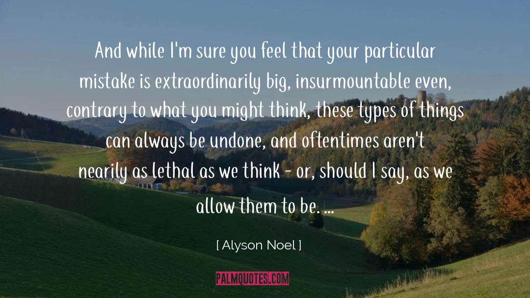 Insurmountable quotes by Alyson Noel