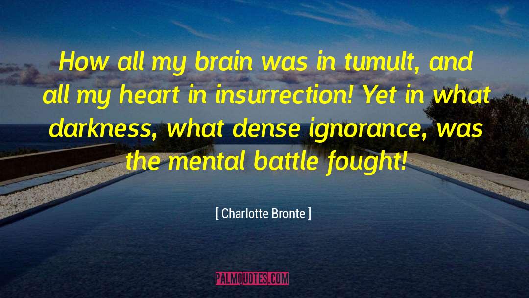 Insurrection quotes by Charlotte Bronte