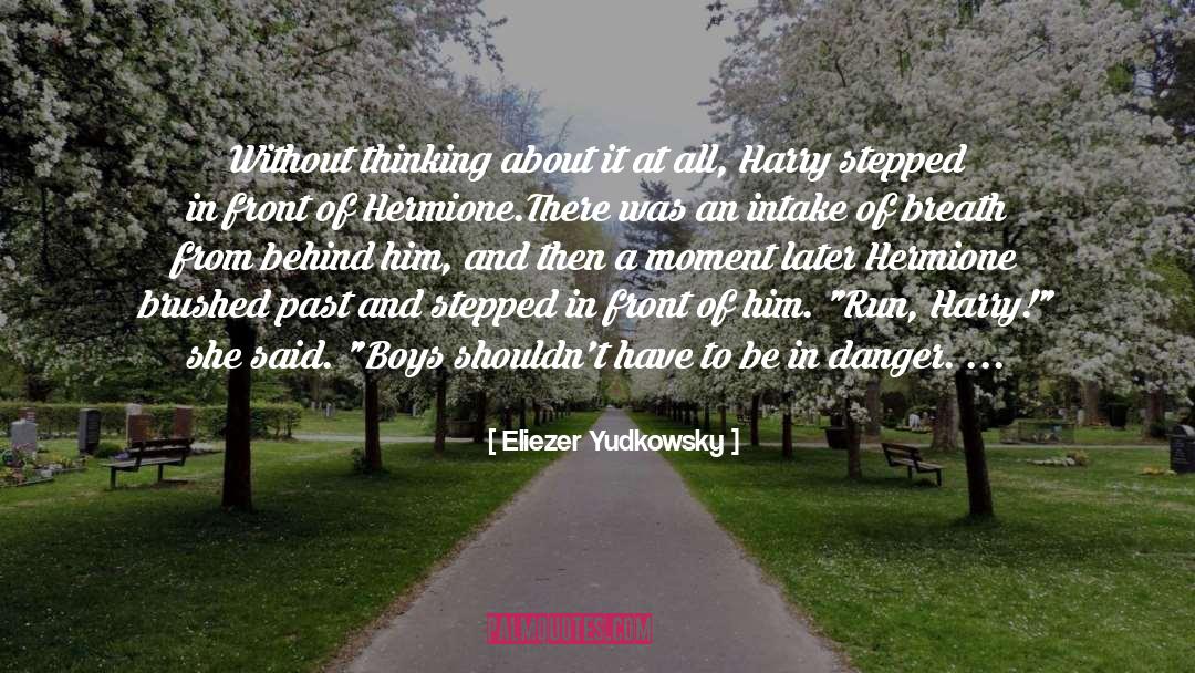 Intake quotes by Eliezer Yudkowsky