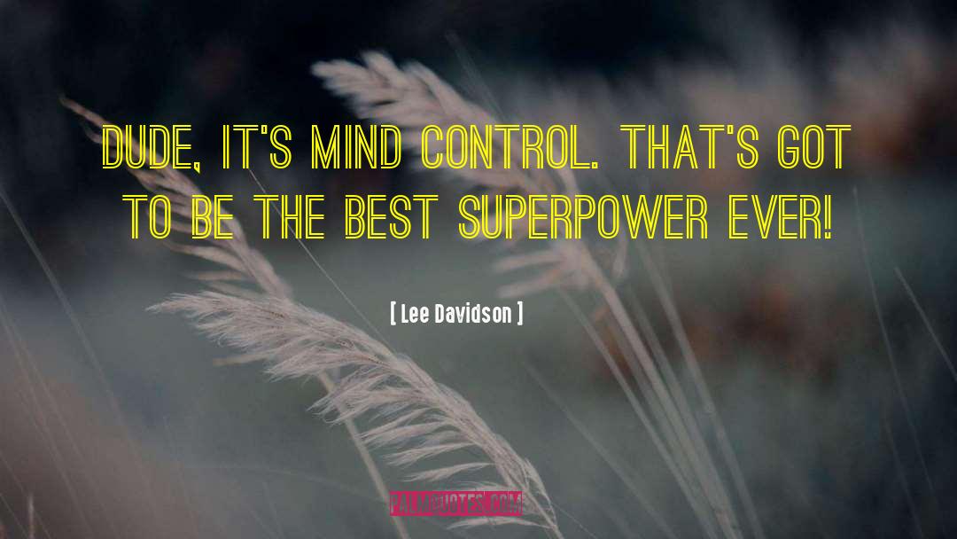 Intangibility Superpower quotes by Lee Davidson