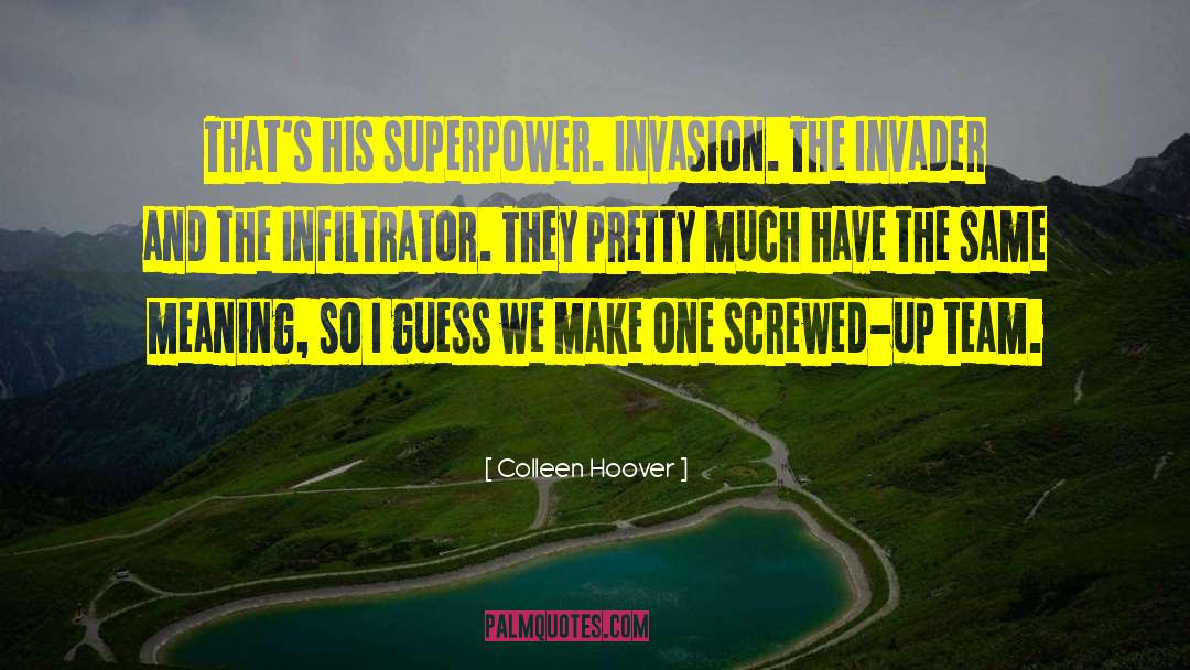Intangibility Superpower quotes by Colleen Hoover