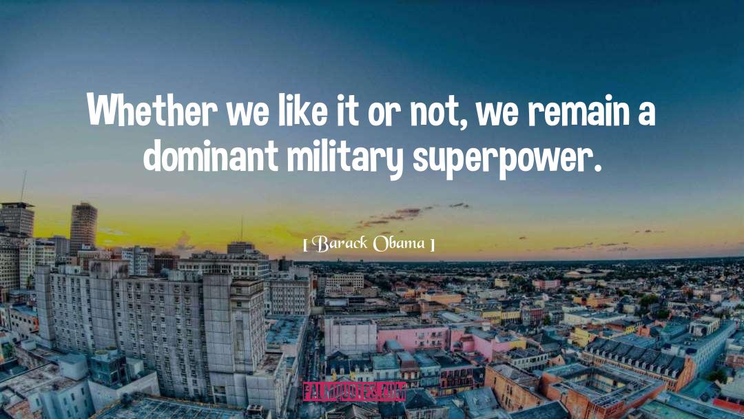 Intangibility Superpower quotes by Barack Obama